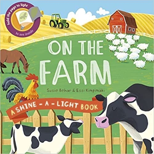 On The Farm: A Shine-A-Light Book
