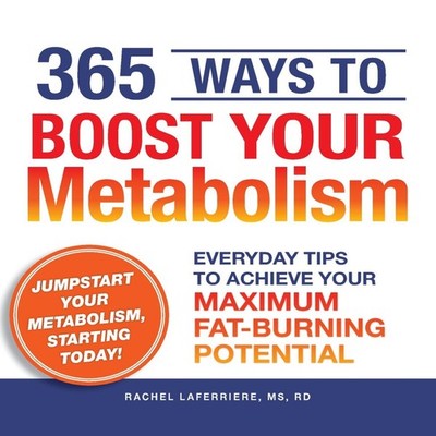 365 Ways to Boost Your Metabolism Everyday Tips to Achieve Your M