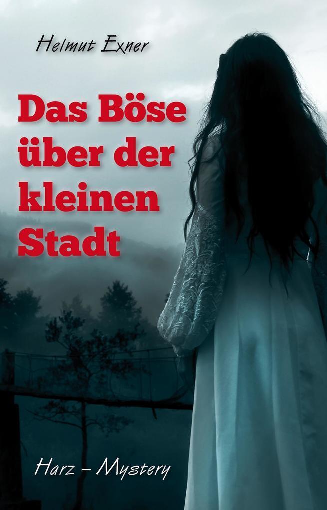 Thumbnail - Das Böse Über Der Kleinen Stadt | Helmut Exner | 2015 | Deutsch