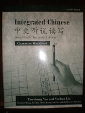 INTEGRATED CHINESE, LEVEL 1, PART 2 CHARACTER WORKBOOK By Tao-chung Yao LIKE NEW