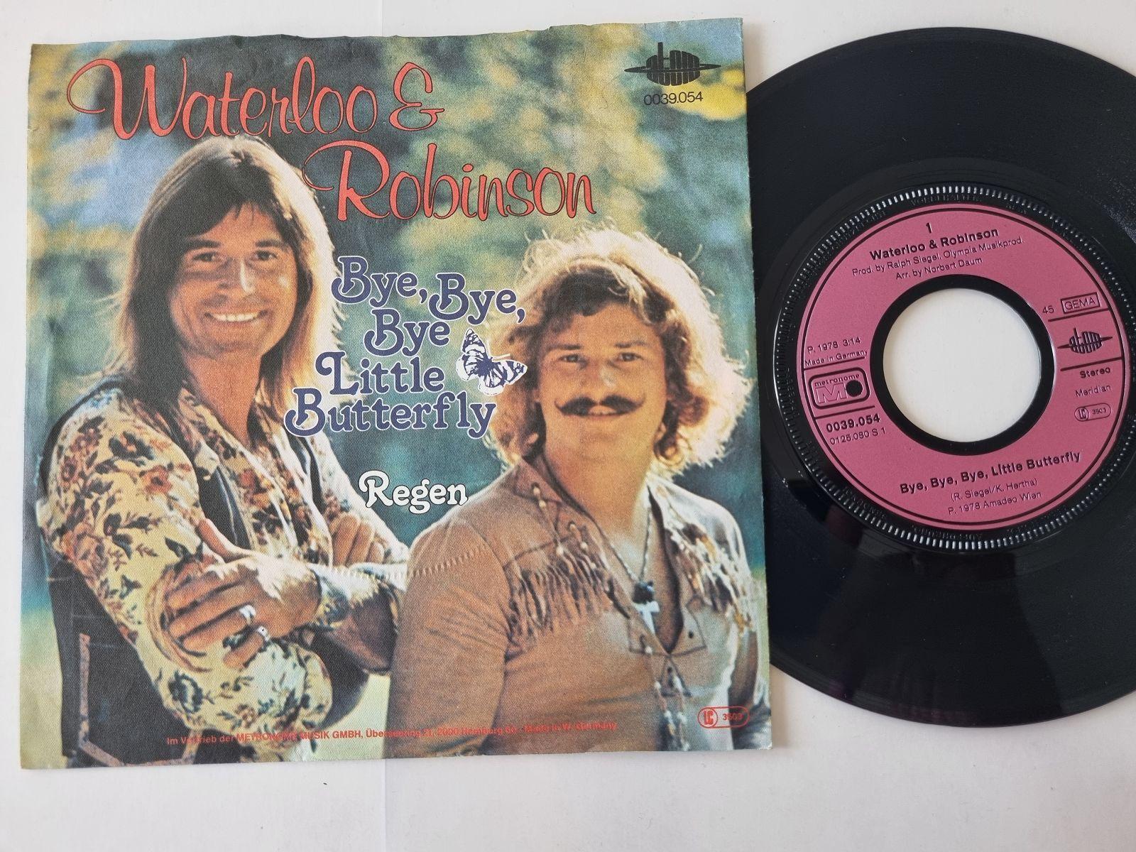 7"" Single Waterloo & Robinson - Bye, bye, bye little butterfly Vinyl Germany