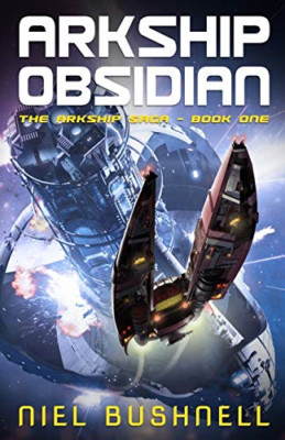 Arkship Obsidian - NEU Niel Bushnell 2017