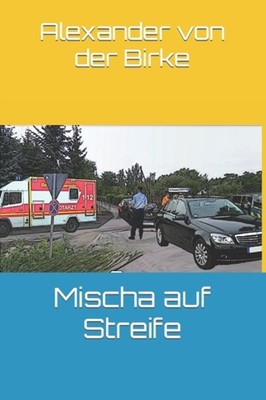 von der Birke - Mischa auf Streife - New paperback or softback - X555z