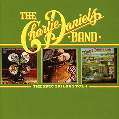 Epic Trilogy Volume 4 The Charlie Daniels Band by DANIELS,CHARLIE BAND