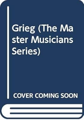 Grieg (Master Musician S.), Horton, John E., Used; Good Book