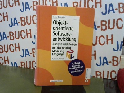 Objektorientierte Softwareentwicklung. Analyse und Design mit UML Oestereich, Be