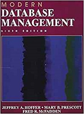Modern Database Management by Prescott, Mary A.  McFadden, Fred R.  Hoffer, ...