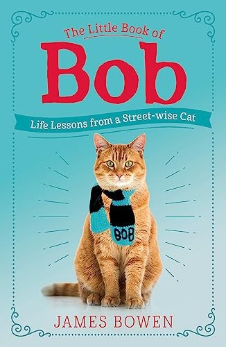The Little Book of Bob: Everyday wisdom from Street by James Bowen (PB 2020) - Image 2