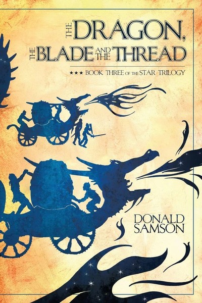 The Dragon, The Blade And The Thread Book Three Of The Star Trilogy Samson Buch-image