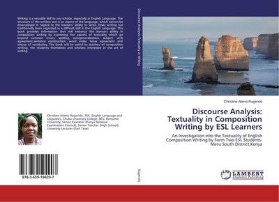 Discourse Analysis: Textuality in Composition Writing by ESL Learners Christine