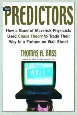 The Predictors: How a Band of Maverick Physicists Used Chaos Theory  - VERY GOOD