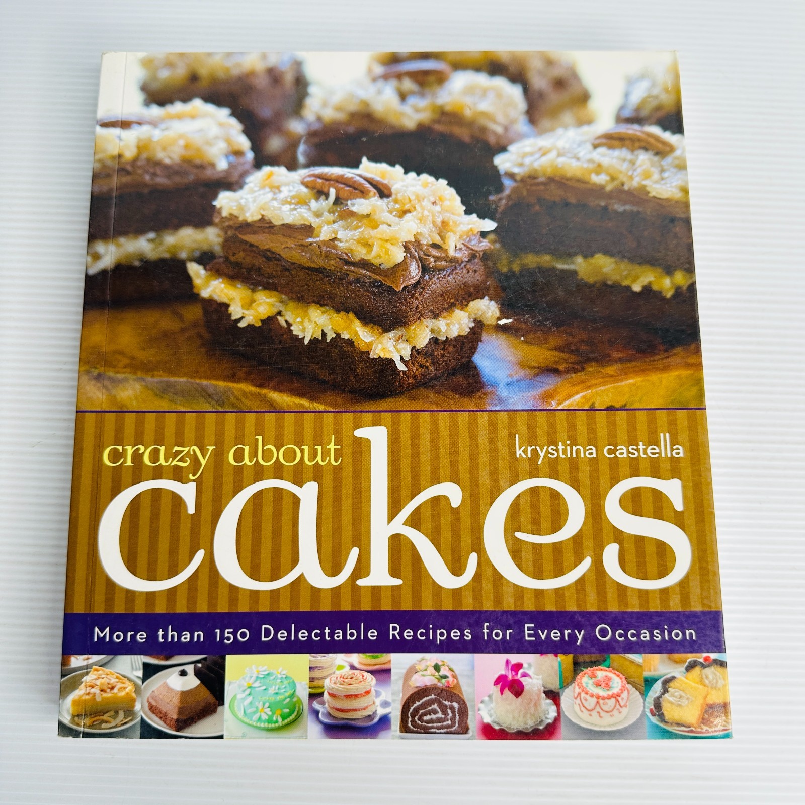 Crazy About Cakes Krystina Castella Cake Decorating Baking Recipes