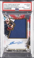 2023 TOPPS INCEPTION INCEPTION AUTO JUMBO PATCH RED GUNNAR HENDERSON 7/50 PSA 9