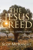 Jesus Creed Loving God, Loving Others Scot Mcknight Taschenbuch Englisch 2019