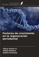 Factores De Crecimiento En La RegeneracióN Periodontal Vijaya Kumar K.
