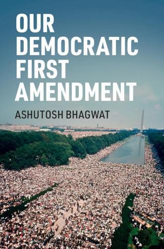 Thumbnail - Ashutosh Bhagwat Our Democratic First Amendment (taschenbuch)