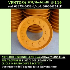 Ventosa per vuoto SCM/Morbidelli Diam. 114 h18 cod. 0387540039H / 0000642541E