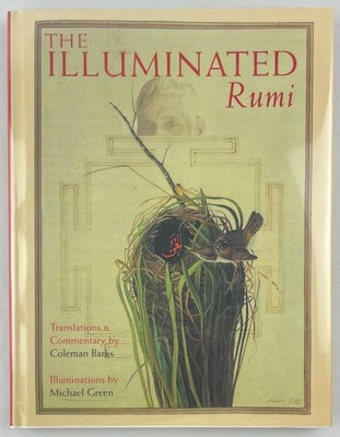 The Illuminated Rumi, Coleman Barks/Michael Green, 1997 1st Ed 1st Printing HCDJ