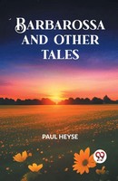 Barbarossa AND Other Tales Paul Heyse Taschenbuch Englisch 2024 Double 9 Books