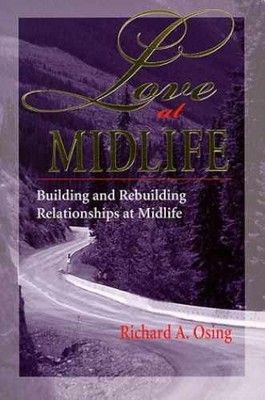 Love at Midlife: Building and - Paperback, by Osing Richard A. - Acceptable n