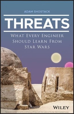 Threats: What Every Engineer Should Learn from Star Wars by Adam Shostack: Used