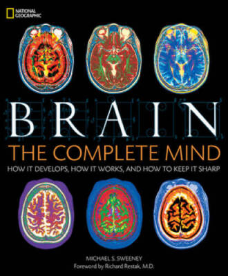 Brain: The Complete Mind: How It Develops, How It Works, and How to  - VERY GOOD