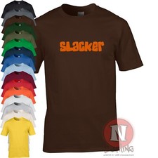 SLACKER T-shirt chill festival pub drinkers slogan lazy tee teeshirt