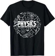 Physics Why Stuff Does Other Stuff Funny Physicists T-Shirt