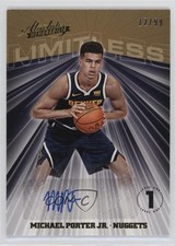 2018 Absolute Memorabilia Limitless Signatures 12/99 Michael Porter Jr Auto of5