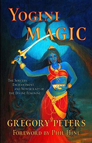 Yogini Magic: The Sorcery, Enchantment and Witchcraft of the Divine Feminine - Image 4