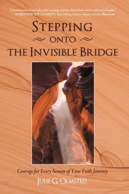 Stepping Onto the Invisible Bridge Courage for Every Season of Your  HARDBACK