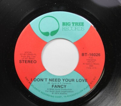 FANCY Rock 45 RPM 7'' Single Vinyl  I DON T NEED YOUR LOVE / TOUCH ME 