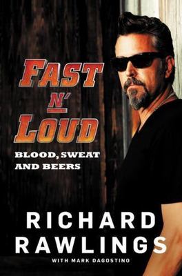 Fast N' Loud: Blood, Sweat and Beers   A Behind- 0062387871, Rawlings, paperback