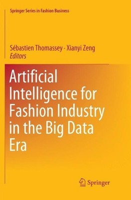 Artificial Intelligence for Fashion Industry in the Big Data Era - 9789811343254