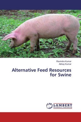 Ravindra Kumar (u. a.) | Alternative Feed Resources for Swine | Taschenbuch