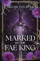Megan Van Dyke | Marked By The Fae King | Taschenbuch | Englisch (2026)