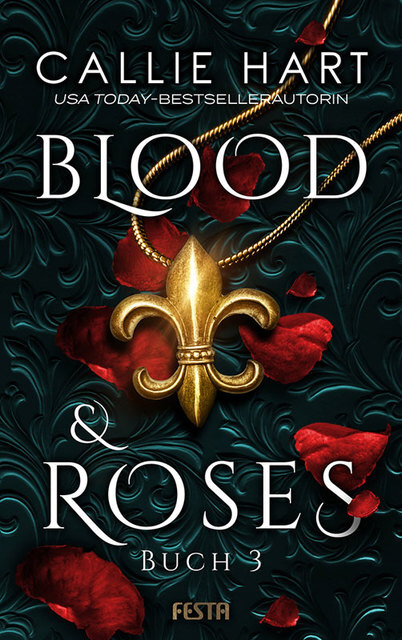Thumbnail - Blood & Roses - Buch 3 - Callie Hart - 9783865527356