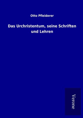 Otto Pfleiderer | Das Urchristentum, seine Schriften und Lehren | Buch | Deutsch