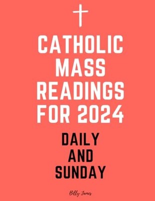 Catholic Daily and Sunday Mass Reading..., James, Billy