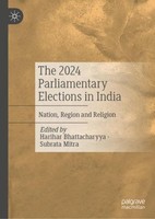 The 2024 Parliamentary Elections In India Harihar Bhattacharyya