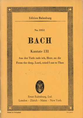Aus der Tiefe Rufe Ich, Herr, zu Dir : Kantate 131