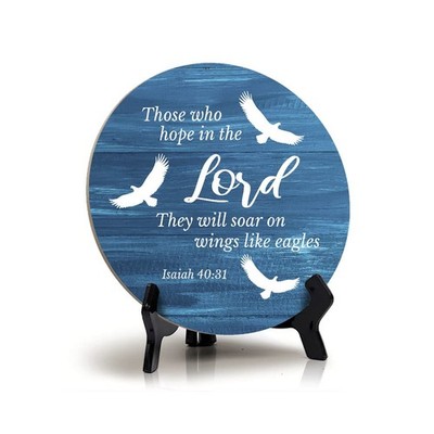 Those Who Hope In The Lord They Will Soar On Wings Like Eagles Table Sign (5x5'')