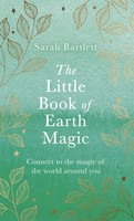 The Little Book Of Earth Magic | Sarah Bartlett | Englisch | Buch | Gebunden