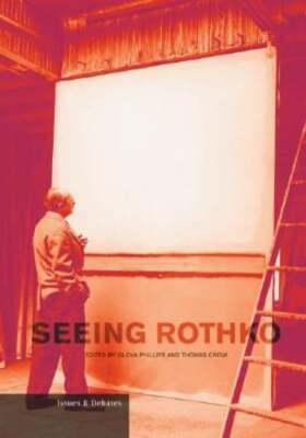 Seeing Rothko by Glenn Phillips: Used