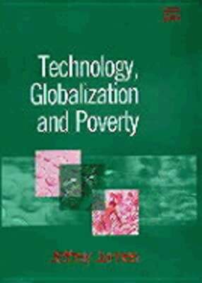Technology, Globalization and Poverty by Jeffrey James: New