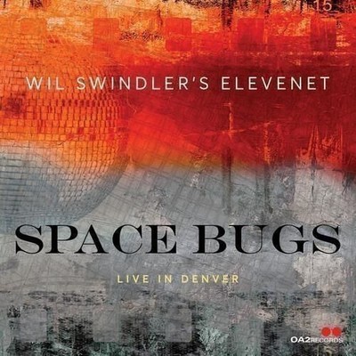 Audio Cd - Wil Swindler's Elevenet - Space Bugs  - Oa2 Records -D- Neu