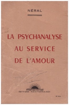 NERAL - DIE PSYCHOANALYSE IM DIENST DER LIEBE - 1951