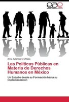Las PolíTicas PúBlicas En Materia De Derechos Humanos En MéXico Anna Julia Cabre