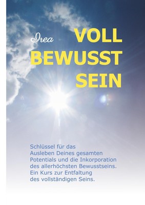 VOLL BEWUSST SEIN I R E A