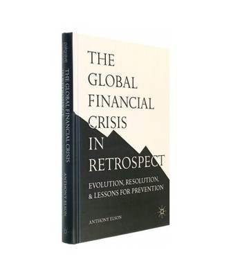 The Global Financial Crisis in Retrospect: Evolution, Resolution, and Lessons fo